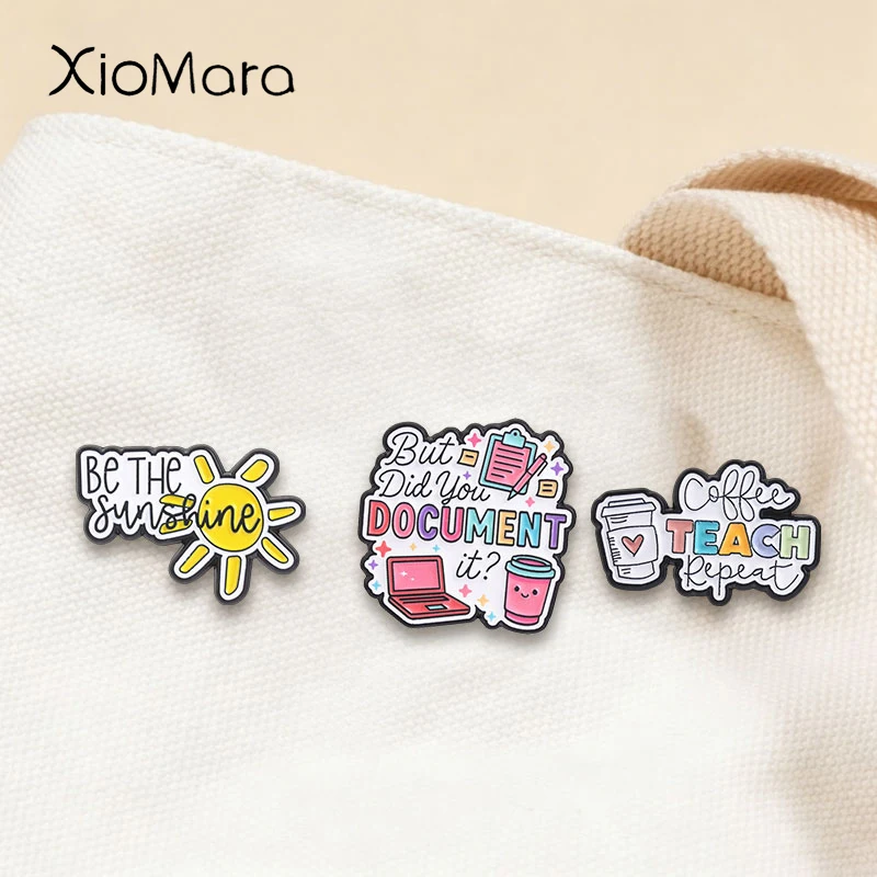 Funny Teacher Office Inspirational Text Enamel Pins Be The Sunshine Metal Brooches Fashion Lapel Badge Backpack Clothes Jewelry