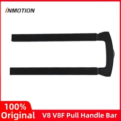 Original Pull Handle Bar For INMOTION V8 V8F Electric Self Balance Scooter Unicycle V8F V8 Pull Rod Handlebar Parts Adjustable