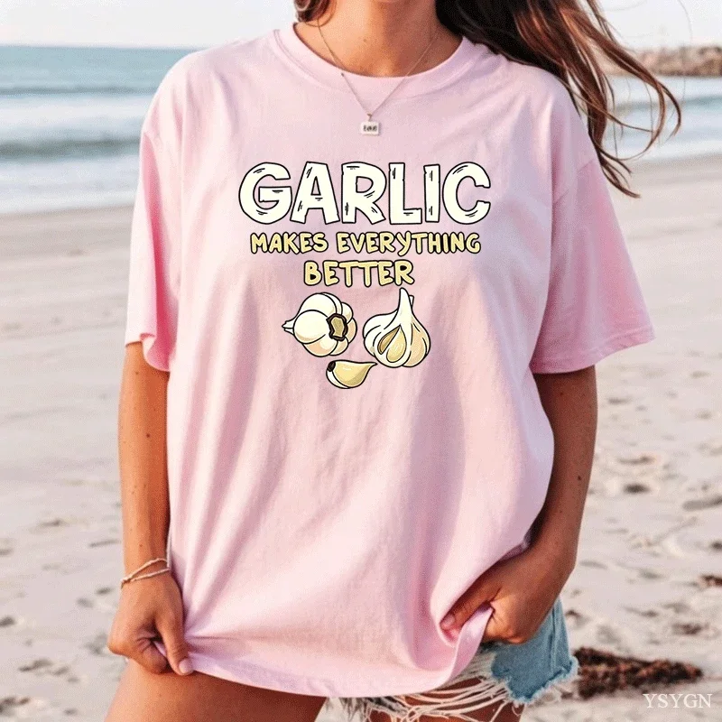 Women Tee Garlic Makes Everything Better Funny Food Quote Graphic Print Round Neck Short Sleeve Soft Loose Ladies Casual Shirt