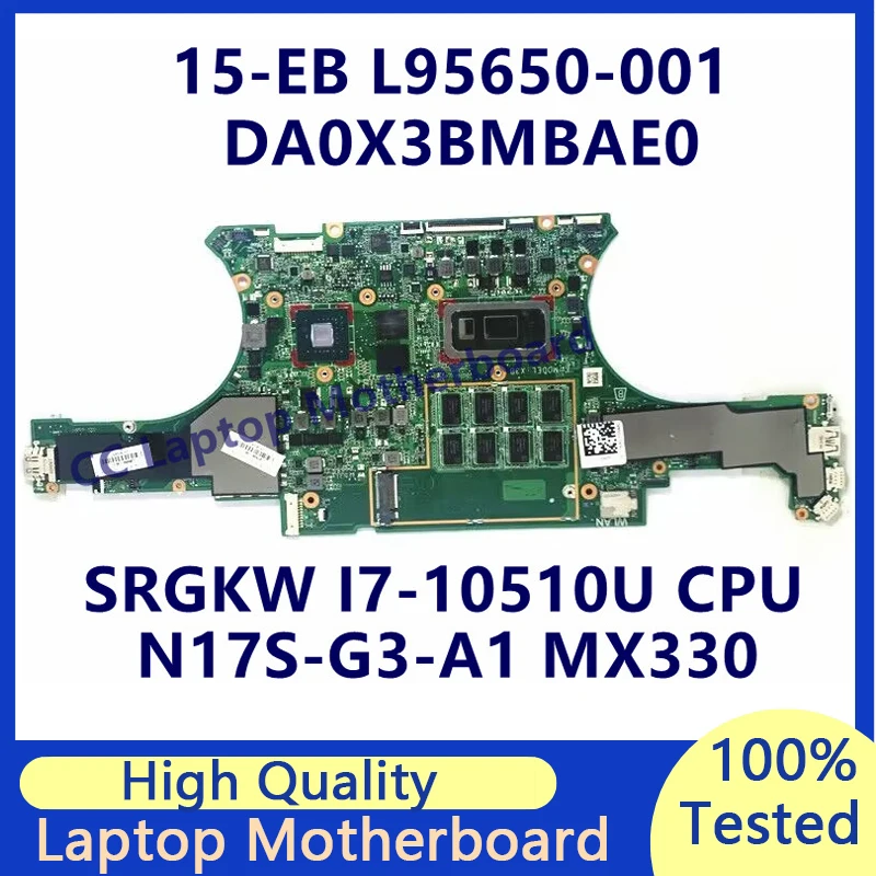 L95650-001 L95650-601 L97639-001 For HP 15-EB Laptop Motherboard W/SRGKW I7-10510U CPU N17S-G3-A1 MX330 DA0X3BMBAE0 100% Tested