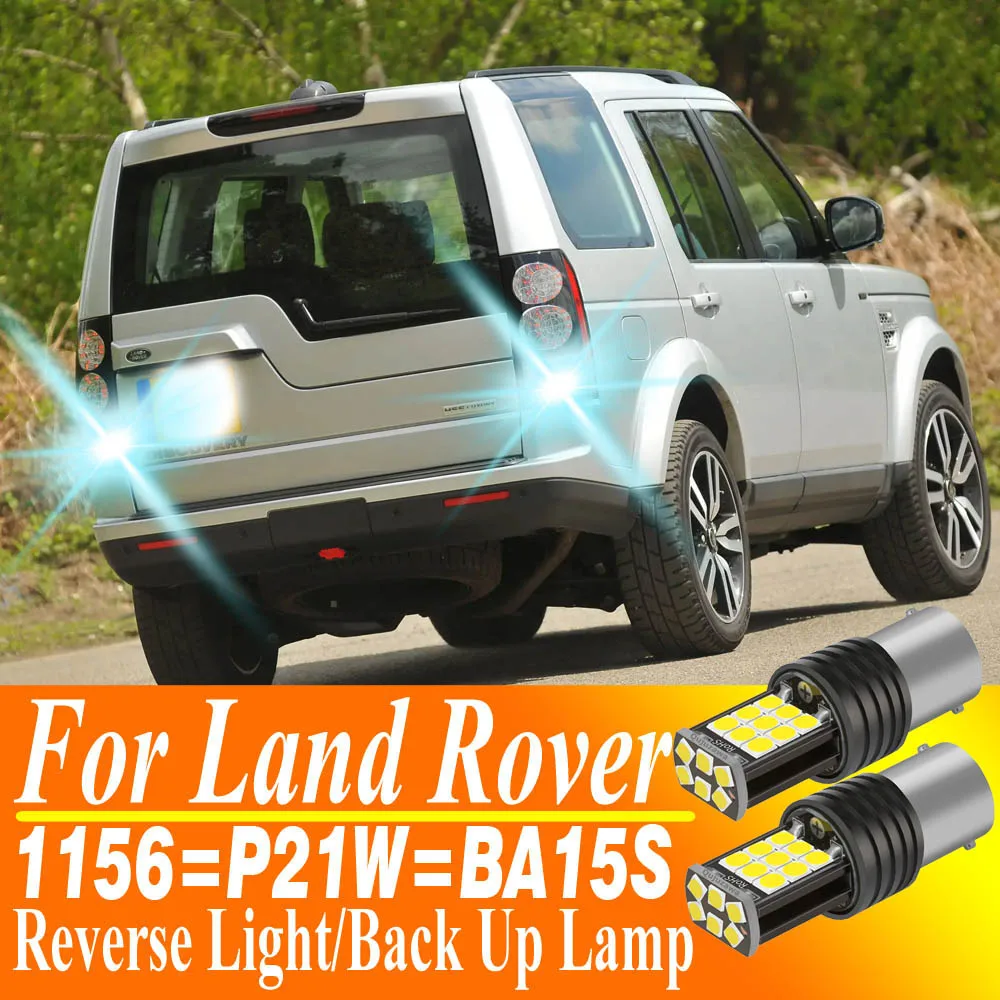 

2pcs P21W BA15S LED Light Reverse Lamp Canbus For Land Rover Defender Discovery 2 3 4 LR2 LR3 LR4 Freelander Range Rover Sport 1