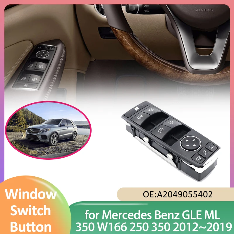 

for Mercedes Benz GLE ML 350 W166 250 350 2012~2019 2013 Power Master Window Lift Control Switch Button Accessories A2049055402