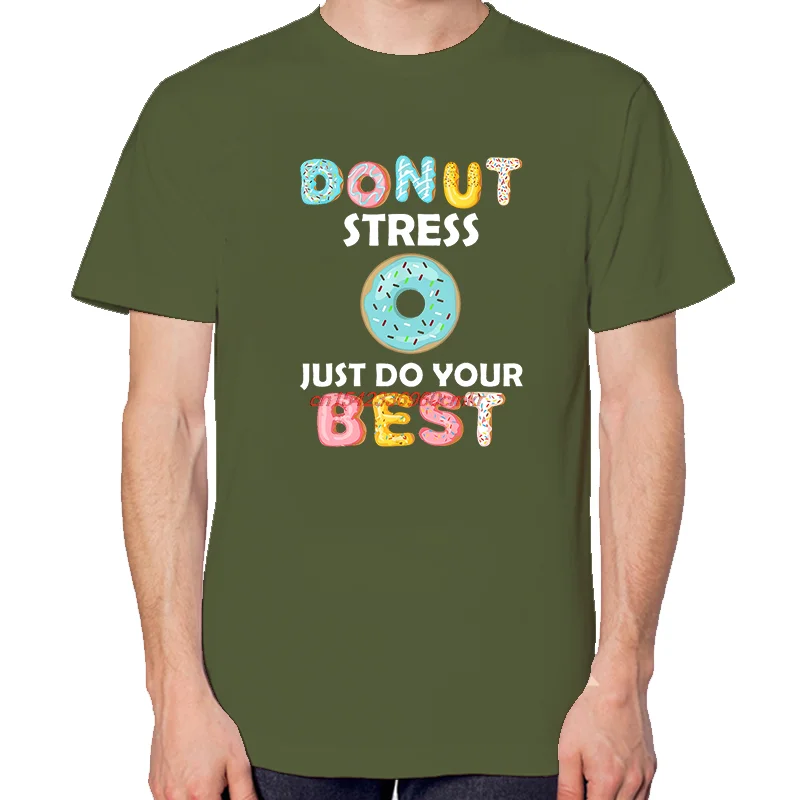 Donut Stress Just Do Your Best Funny Graphic T Shirts Summer Cotton New Shirts And T-Shirts Streetwear Round Neck T-Shirt