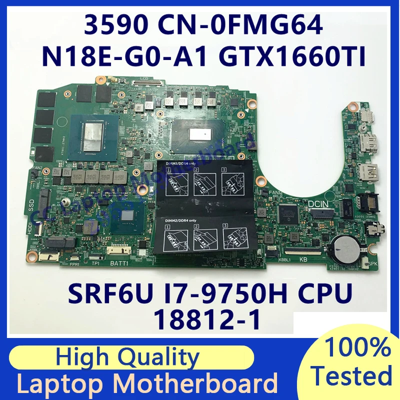 CN-0FMG64 0FMG64 FMG64 Mainboard FOR DELL G3 3590 Laptop Motherboard W/SRF6U I7-9750H CPU N18E-G0-A1 GTX1660TI 18812-1 100% Work