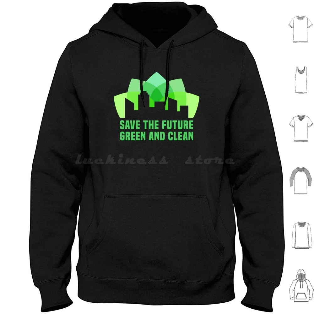 Save The Future Hoodies Long Sleeve Save The Future Clean And Green Green City Lotus Flower Balance Town Urban Skyline