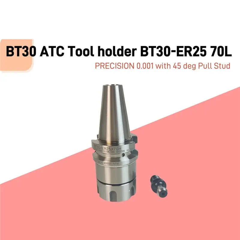 AT21-For Spindle Compatible BT30 Tool Holder BT30-ER25 70L PRECISION 0.001 Collet Chuck With 45 Deg Pull Stud CNC Milling Lathe