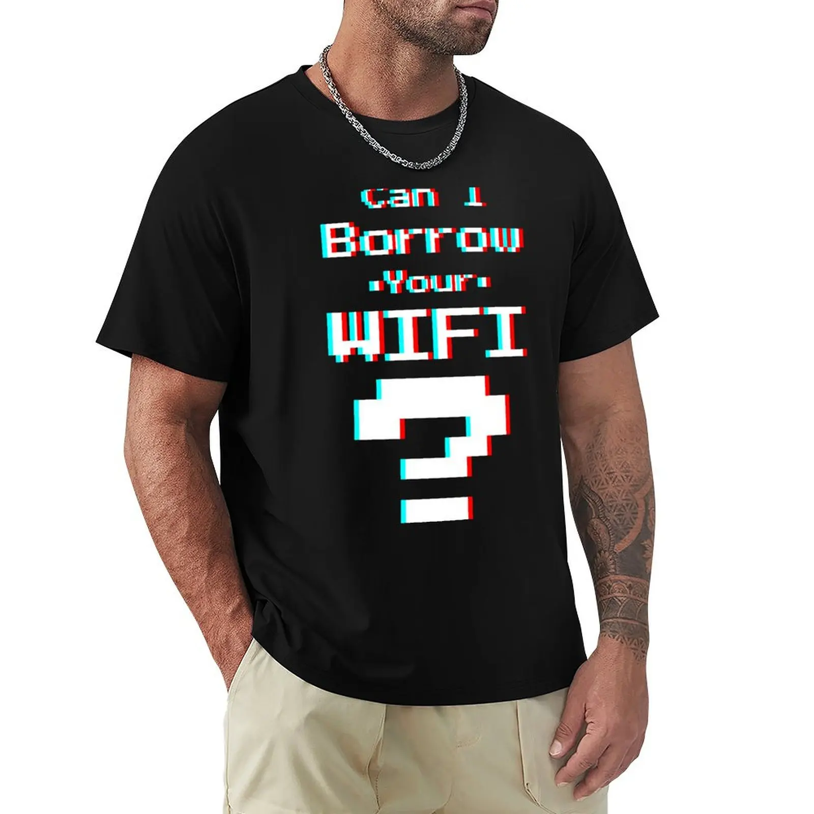 Can I Borrow Your WIFI 3D - Funny Online Gamer Quote T-shirt anime clothes blanks aesthetic clothes t shirts for men graphic