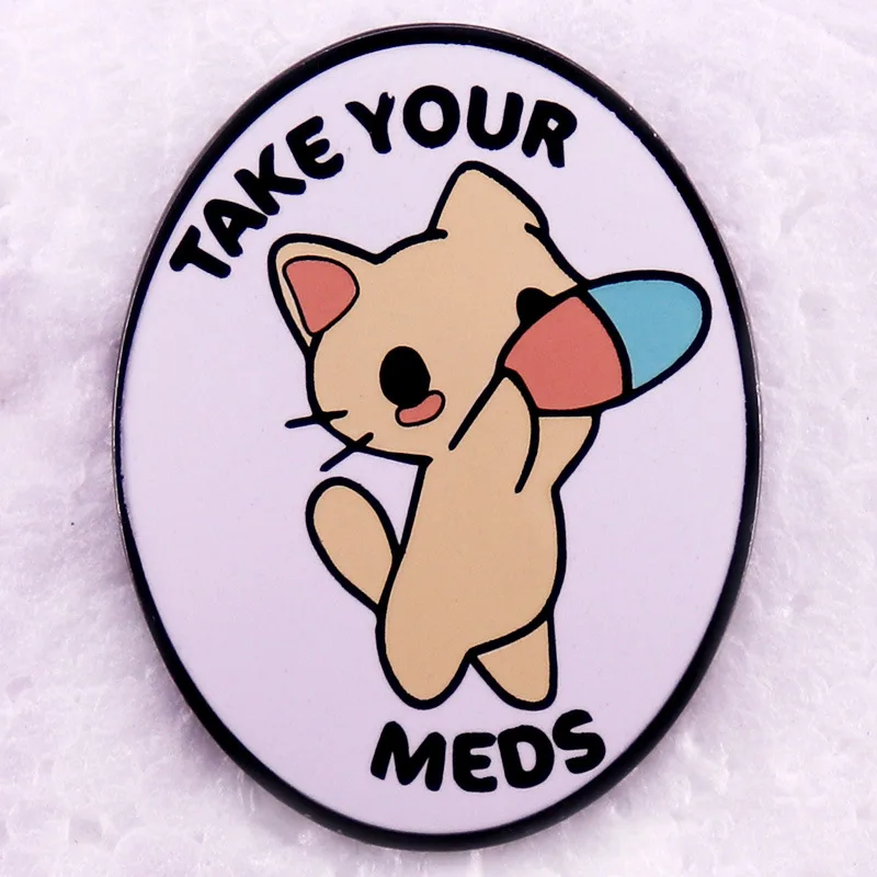 take your meds cat animal badge lapel pin