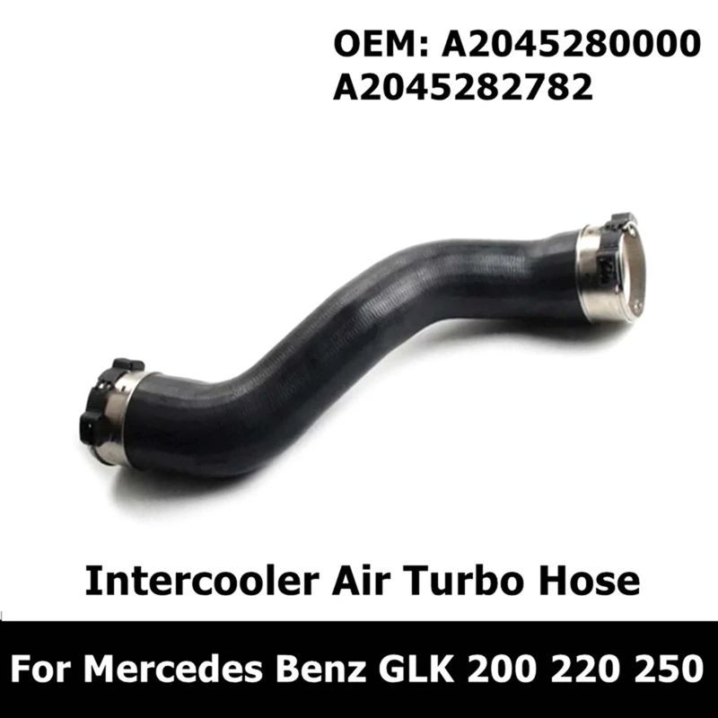 A2045280000 A2045282782 Intercooler Air Turbo Hose For Mercedes Benz GLK 200 220 250 CDI 2045280000 2045282782