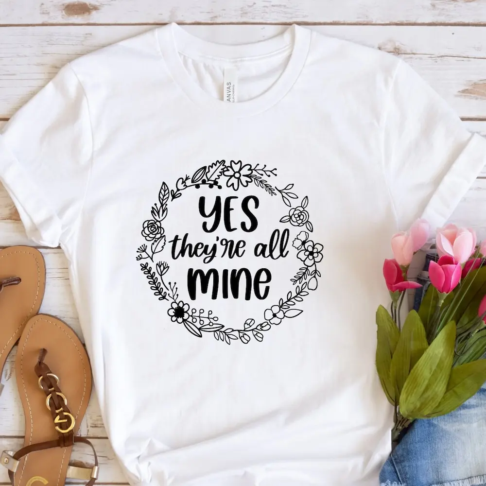 Yes They Are All Mine T Shirt Mother'S Day Best Mom For Her Sweathirts