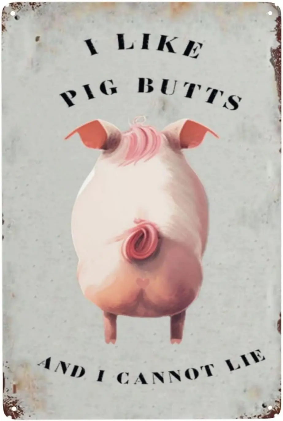ZHIQUN Metal Sign Funny I Like Pig Butts and I Cannot Lie Pig Decor Pig's Tail Farmhouse Bar Decorative Characterized Animal