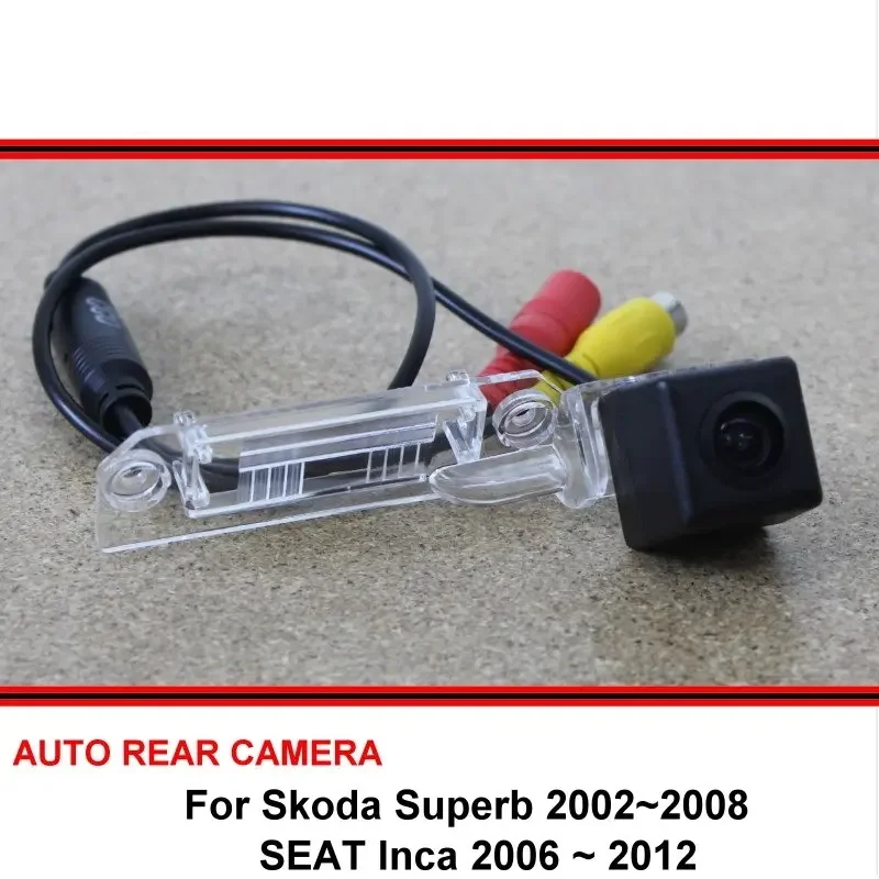 For Skoda Superb 2002~2008 SEAT Inca 06 ~ 12 sony Car Reverse Backup HD CCD Rearview Parking Rear View Camera Night Vision