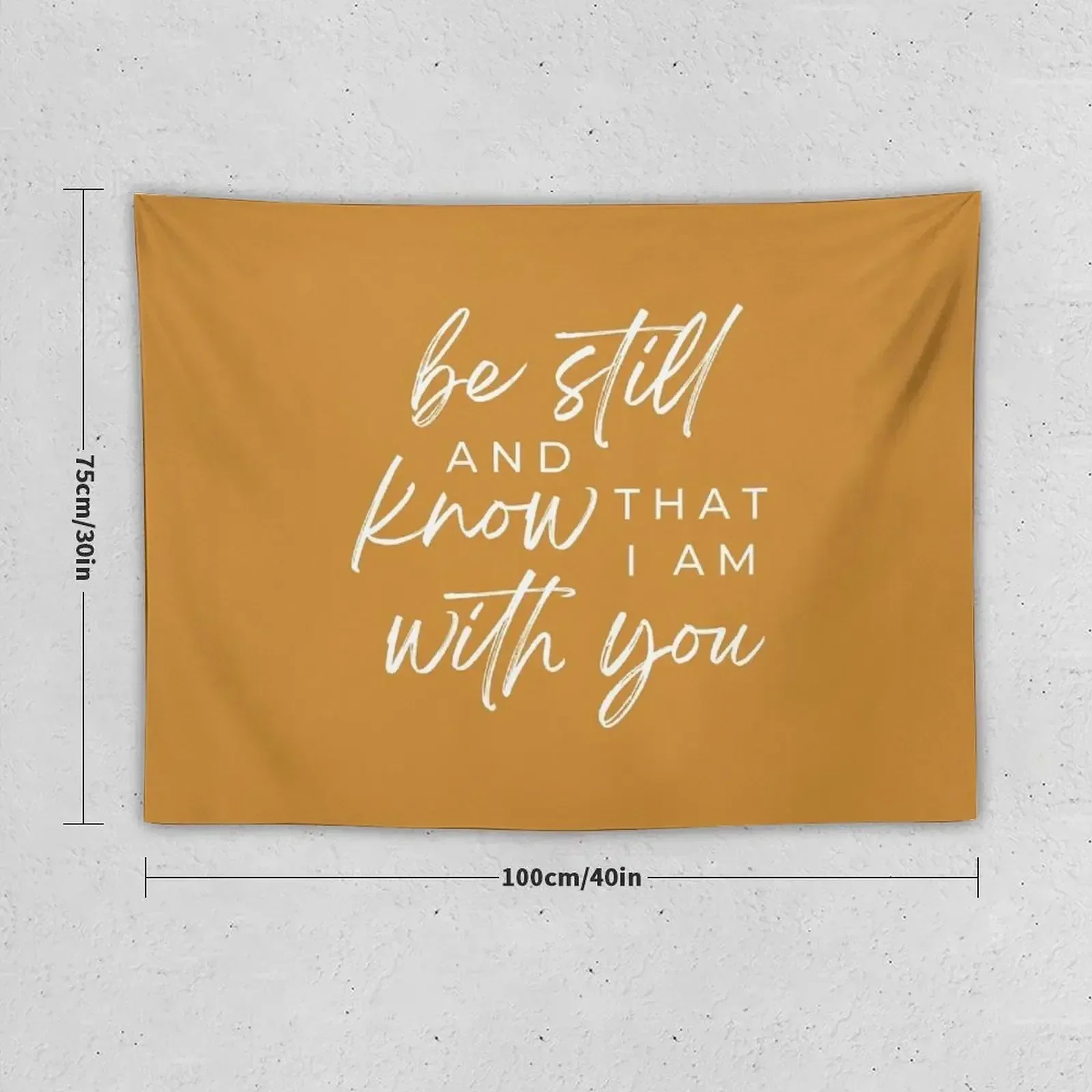 Be Still and Know that I Am With You | Psalm 46:10 | Mustard Yellow Tapestry Room Ornaments Tapestry