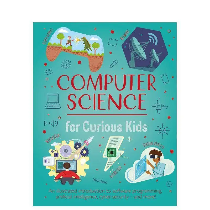Pre-sale period: 60 days 【Curious Kids】Computer Science for Curious Kids English version: Children's Fun Picture Book