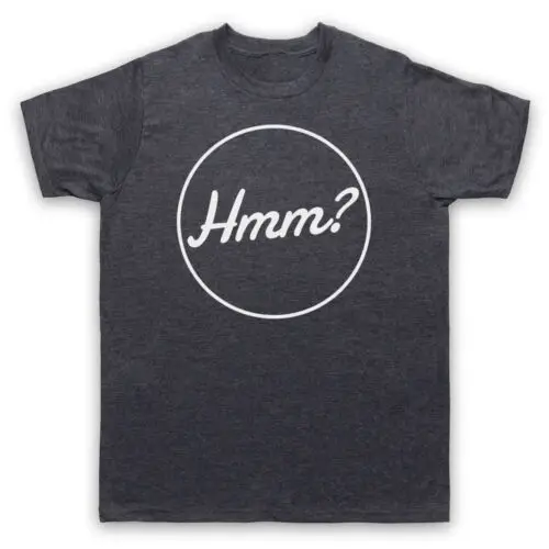 HMM? SLOGAN RETRO QUESTION FUNNY IRONIC JOKE MENS & WOMENS T-SHIRT