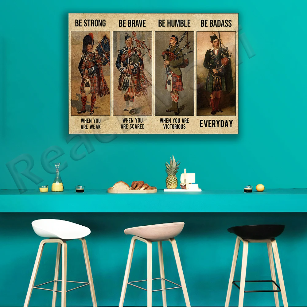 Scottish bagpipes be strong and brave and humble poster, Scottish bagpipes poster gift, retro Scottish poster, home decor