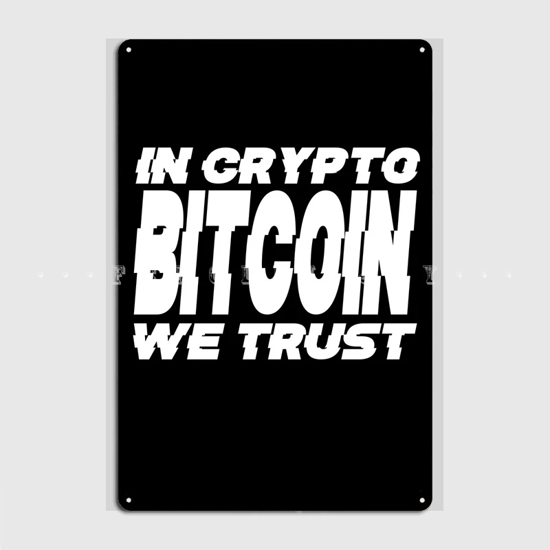 Bitcoin In Crypto We Trust Metal Sign Club Bar Wall Cave Vintage Plaques Tin Sign Posters