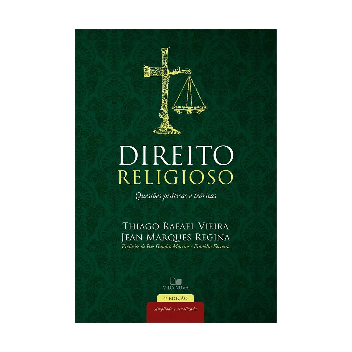 Religious Law-4 Extended and Updated Edition-Thiago Rafael Vieira And Jean Marques Regina