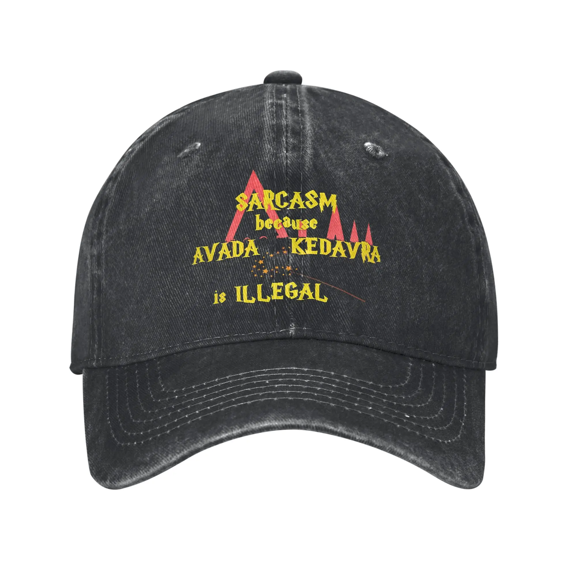Sarcasm Because Avada Kedavra Is Illegal Baseball Caps Distressed Denim Hats All Seasons Travel Unstructured Soft Sun Cap