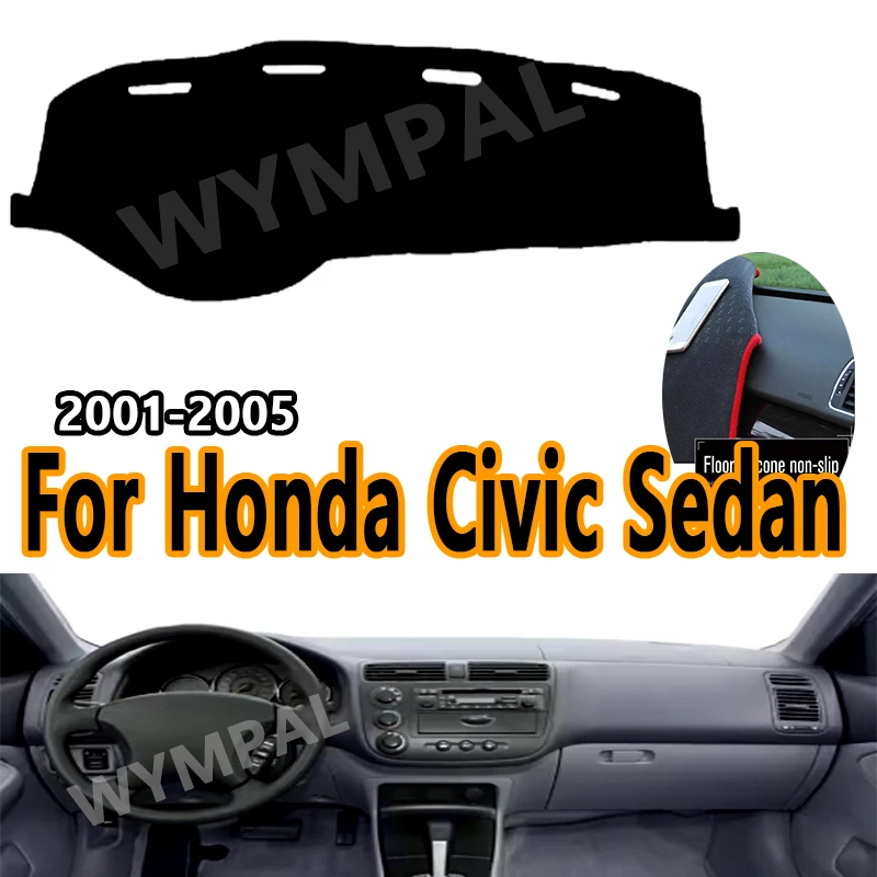 Car Inner Dashboard Cover Dash Mat Carpet Cape For Honda Civic Sedan 2001 2002 2003 2004 2005 LHD Auto Dashmat Sunshade