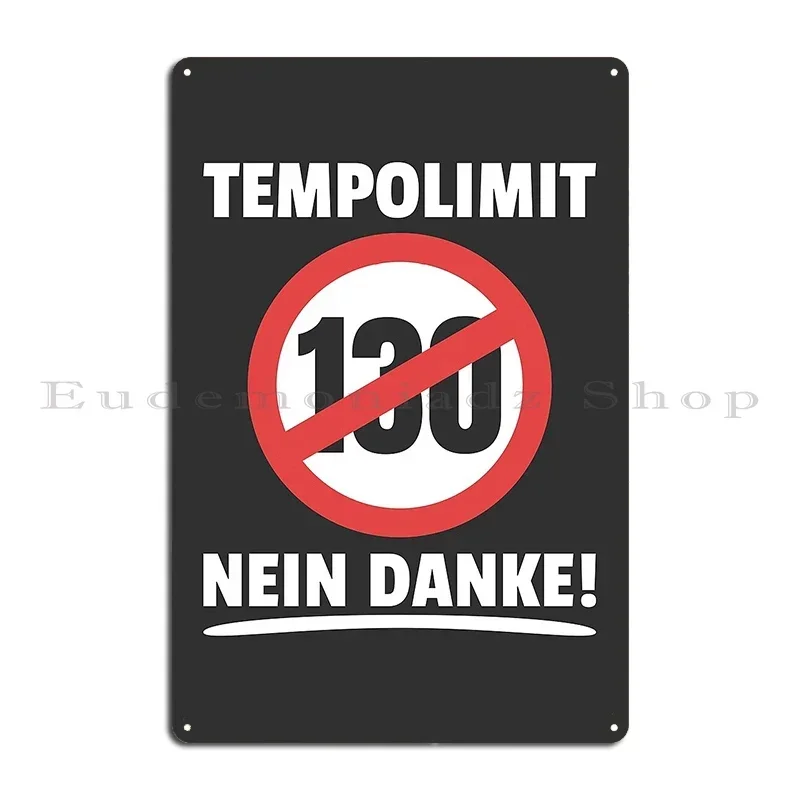 Against Speed Limit 130 Kmh No Thanks Germany Metal Sign Designing Vintage Designing Wall Living Room Tin Sign Poster