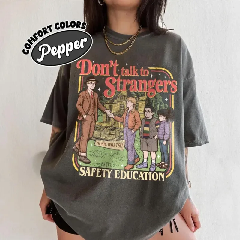 Don't Talk To Strangers Shirt, Funny Retro Safety Quote Tee, 80s Inspired Movie Parody Shirt, Humor Graphic Fan Gift