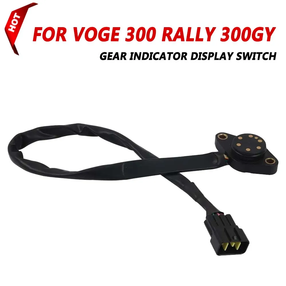 For VOGE 300 Rally 300 GY Rally300 LX300GY Motorcycle Accessories Gear Indicator Display Switch Gear Position Sensor Gear Line