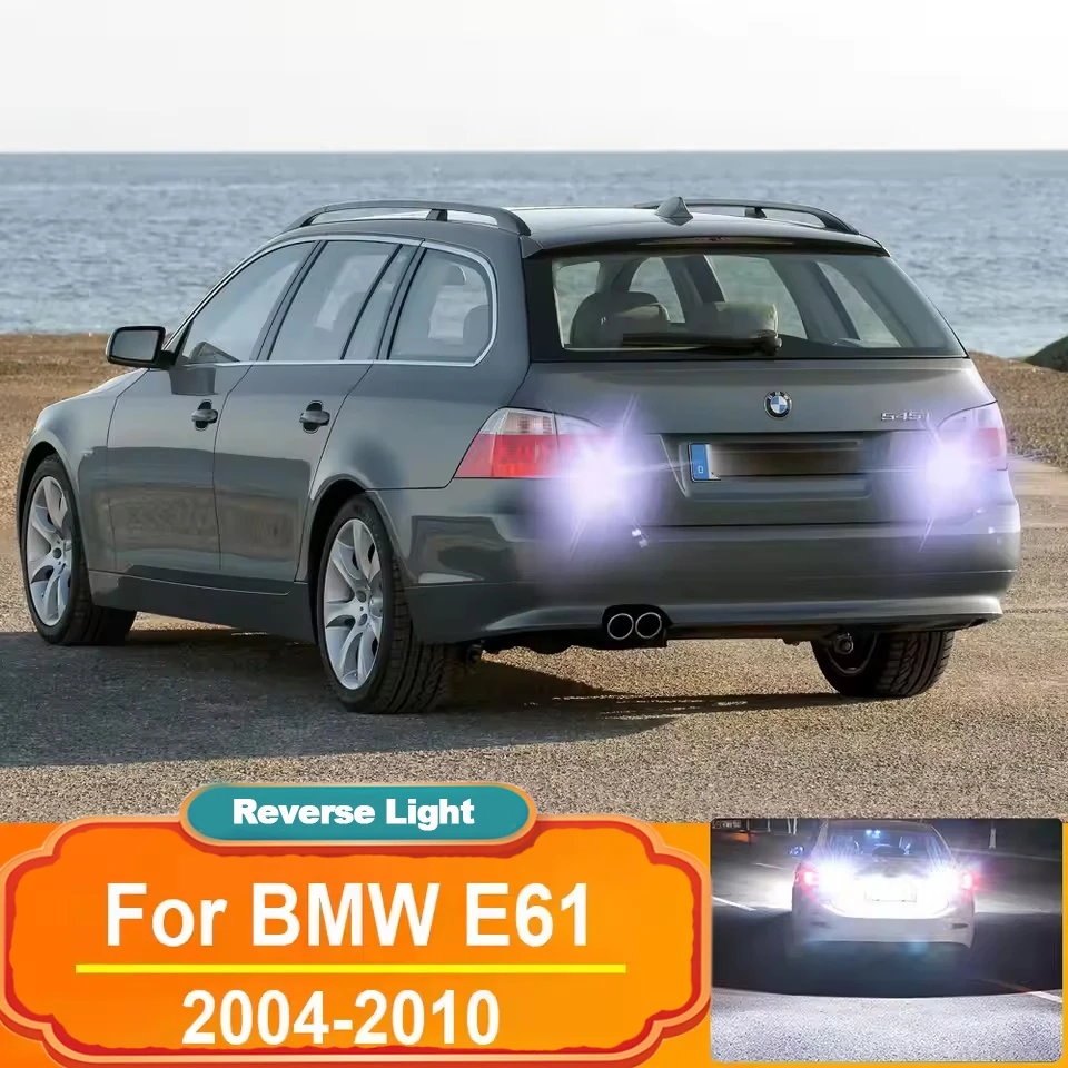 

2pcs LED Reverse Light Backup Lamp T15 W16W For BMW 5 Series E61 2004 2005 2006 2007 2008 2009 2010 Canbus Bulbs