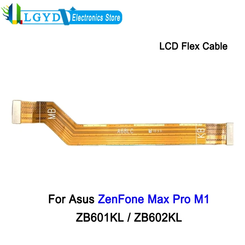 Cable flexible LCD para Asus ZenFone Max Pro, M1, ZB601KL, ZB602KL, pantalla LCD de teléfono a placa base, Cable de conexión, pieza de repuesto