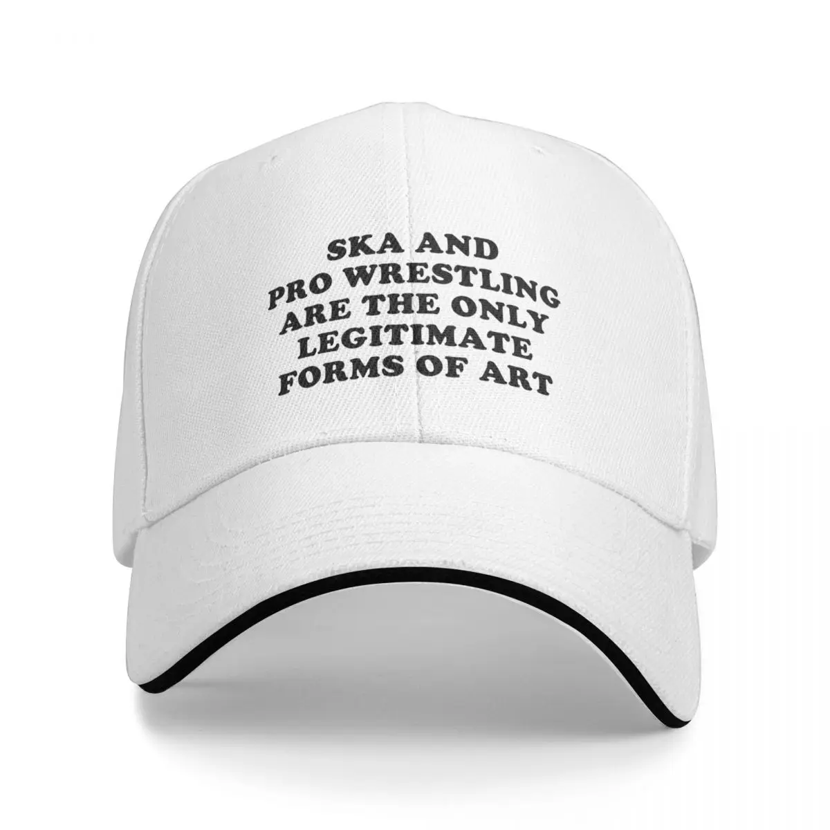 Ska And Pro Wrestling Are The Only Legitimate Forms Of Art Cap Baseball Cap dropshipping hat for women 2022 Men's