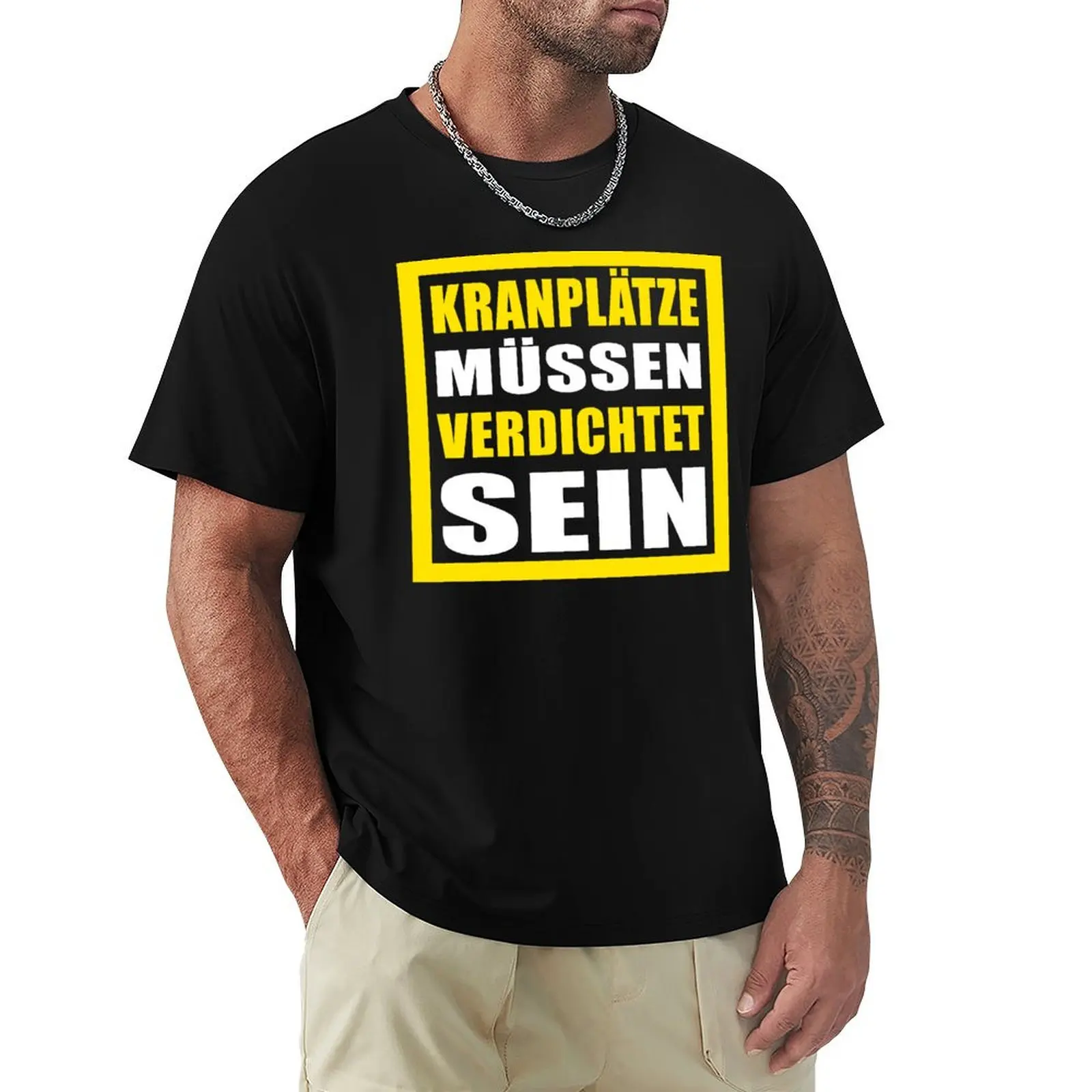 

Kranpltze müssen verdichtet sein Kranführer Ronny T-Shirt fashion shirts vintage valentines clothes mens plain t shirts