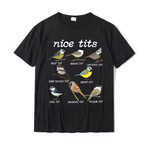 Fashion New Nice Tits Funny Bird Watching Funny Tit Birds Birdwatcher T-Shirt Cotton Tops T Shirt Design Special Street T Shirts