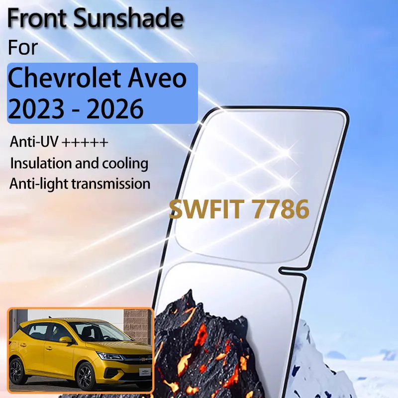 

Front Sunshade For Chevrolet Aveo 310C 2025 2024 2026 2023 Sail Accessories Windshield Window Heat Insulation Sun Protection UV