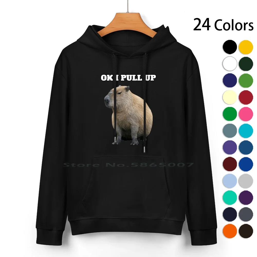 Ok I Pull Up Capybara Pure Cotton Hoodie Sweater 24 Colors Rodent Animal Capybara Lover Capibara Funny Capybara Capivara