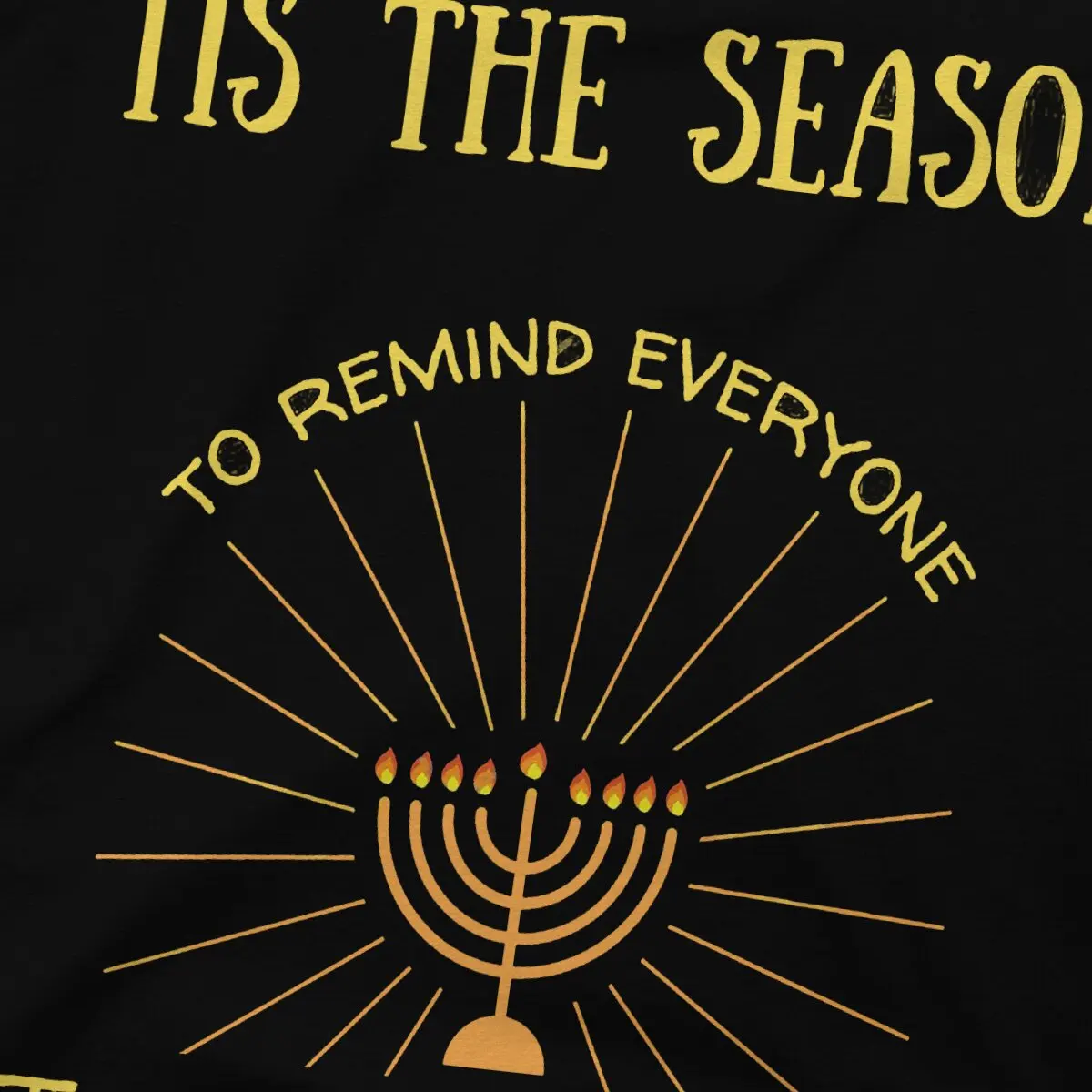 Tis The Season To Remind Everyone I\'m Jewish Men TShirt Jewish Menorah Light  Tops Fabric T Shirt Funny Top Quality Gift Idea