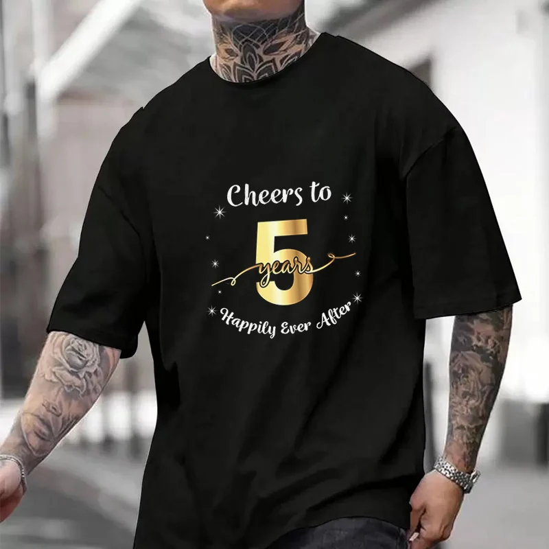 

Men's Women Summer 100% Cotton T-shirt Cheers To 5 Years - Happily Ever After Loose Short Sleeved Casual TShirt Round Neck Tops