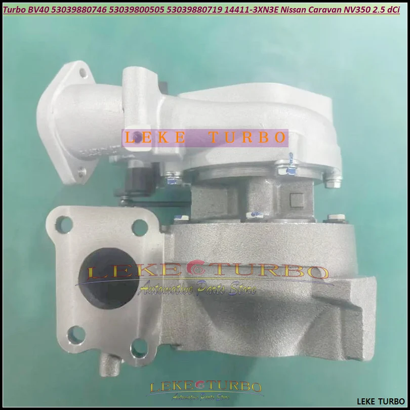 Turbo BV40 53039880746 53039700746 53039880719 14411-3XN3E 14411-3XN3D 53039800505 53039900154 For Nissan Caravan NV350 2.5 dCi
