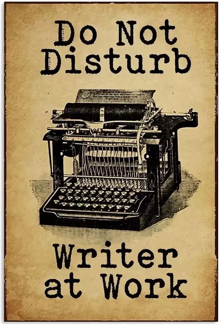 Vintage Metal Sign Do Not Disturb Writer at Work Funny Retro Vintage Aluminum Sign for Home Garden Coffee Wall Decor 8x12 I sign