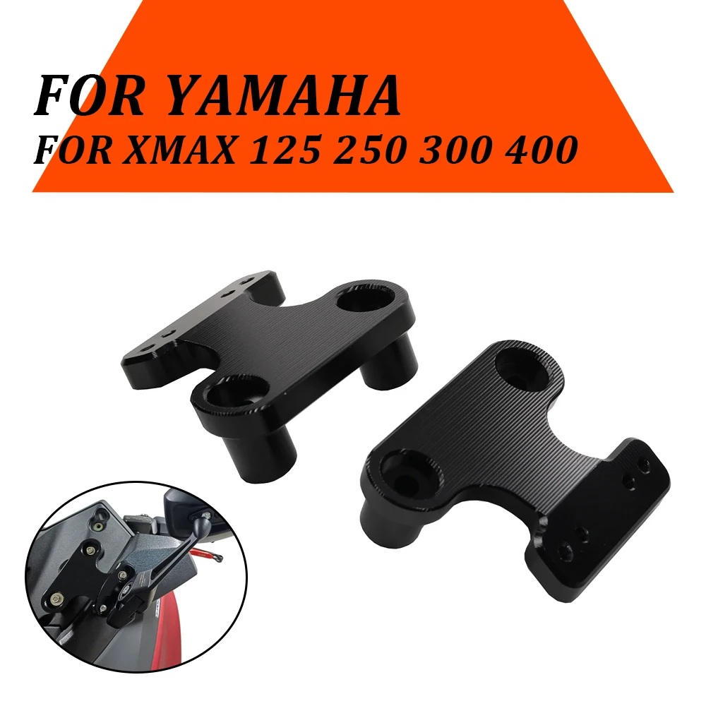 Motorcycle Accessories Side Mirrors Holder Rearview Mirror Fixed Bracket For Yamaha XMAX300 XMAX125 XMAX 300 X-MAX 250 125 400