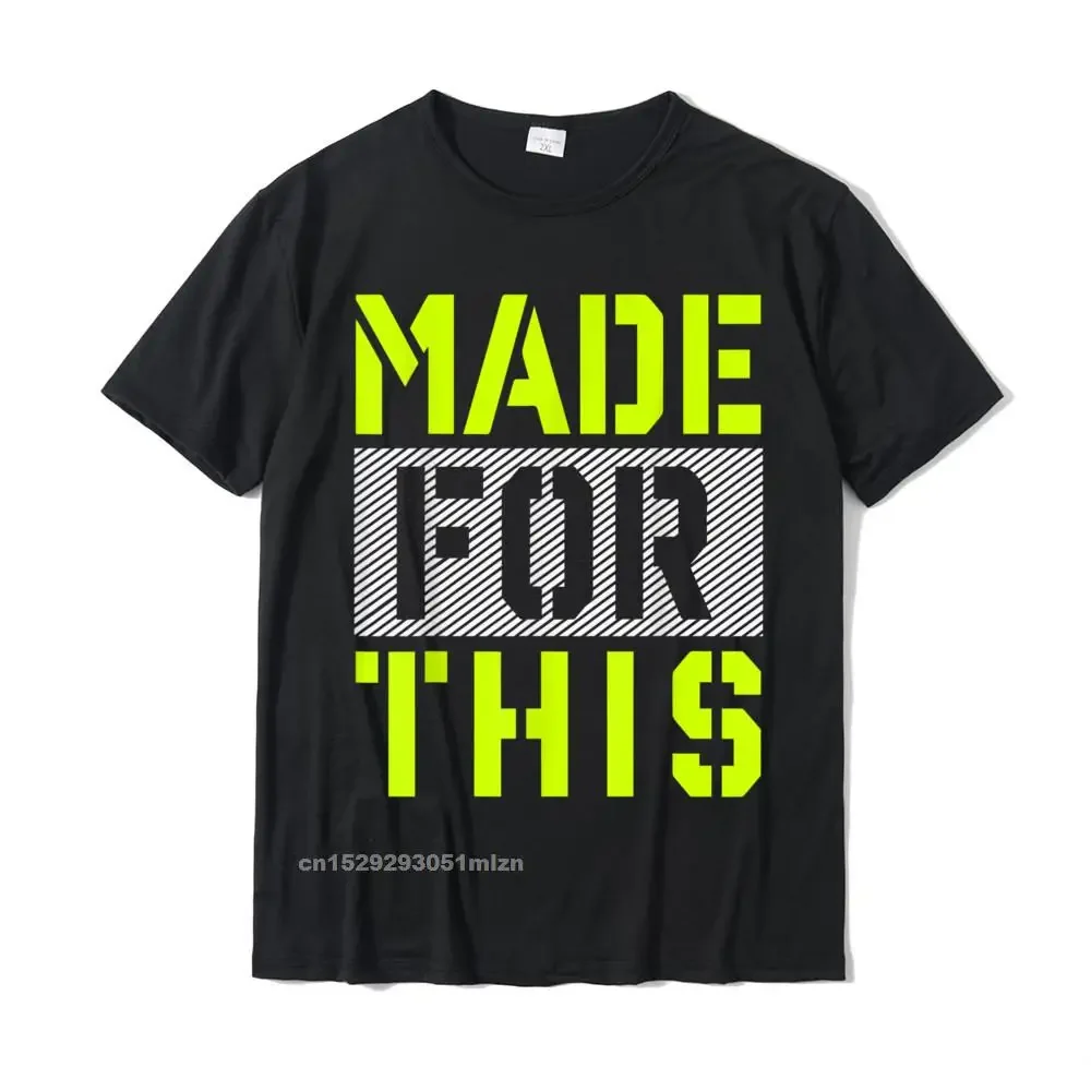 

Made For This Athletic Neon Green Graphic T-Shirt Newest Men Top T-Shirts Hip Hop Tops Shirts Cotton Comfortable