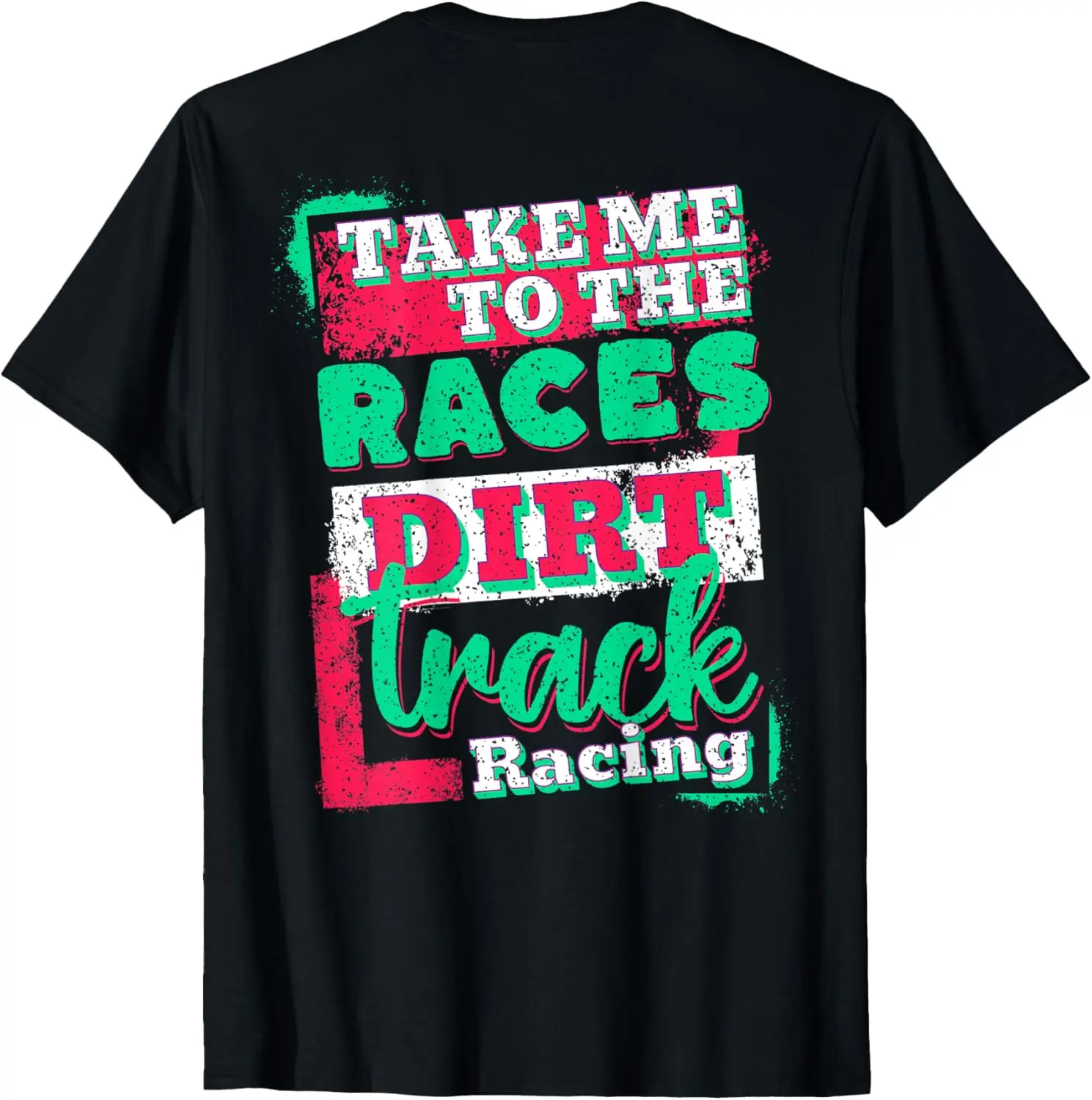 คําคมการแข่งรถ Dirt Car Take Me To The Races เสื้อยืดการแข่งรถ Dirt Track