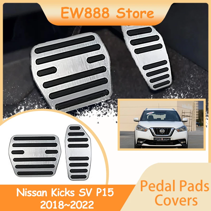 For Nissan Kicks SV P15 2018~2022 Car Foot Pedals Stainless MT Steel Rest Brake Accelerator Tray Pad Interior Acessories Parts.