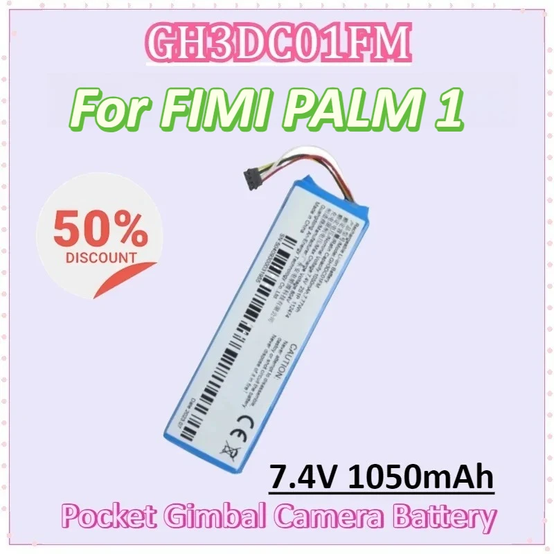 

New GH3DC01FM 7.4V 1050mAh Battery for FIMI PALM PALM 1 Pocket Gimbal Camera High Quality Batteries