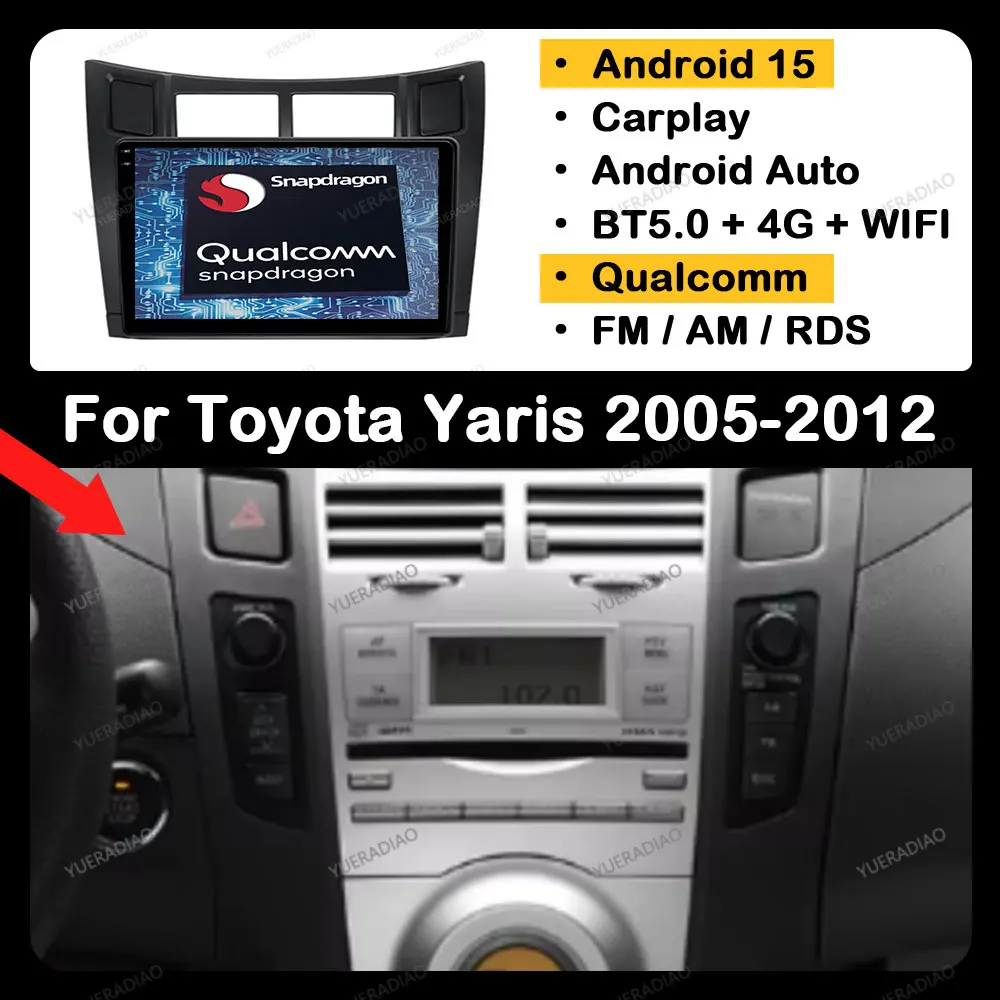 

Android 15 Car Radio For Toyota Yaris 2005 - 2012 GPS NAVI Multimedia Video Player 4G LTE 5G WIFI Qualcomm Head Unit BT QLED