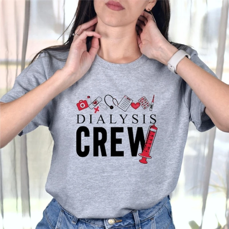 Creative Dialysis Crew Letters Shirt Nephrology Nurse Technician Graphic Tshirts High Quality Cotton Crewneck Tops Tee Shirt