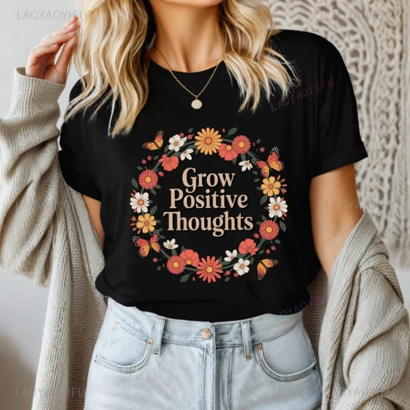 Women's Clothing Grow Positive Thoughts T-Shirt Floral Butterfly Motivational Tees Uplifting Funny Pattern Shirt Angel Gift