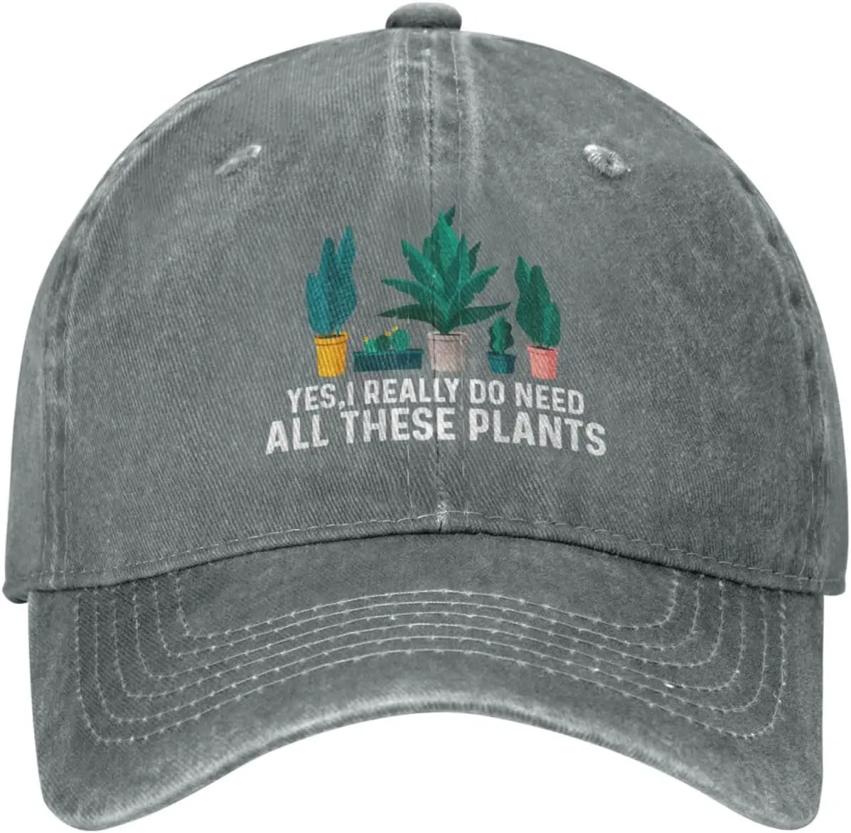 Yes,I Really Do Needs All These Plants Hat Men Dad Hat Funny Hats