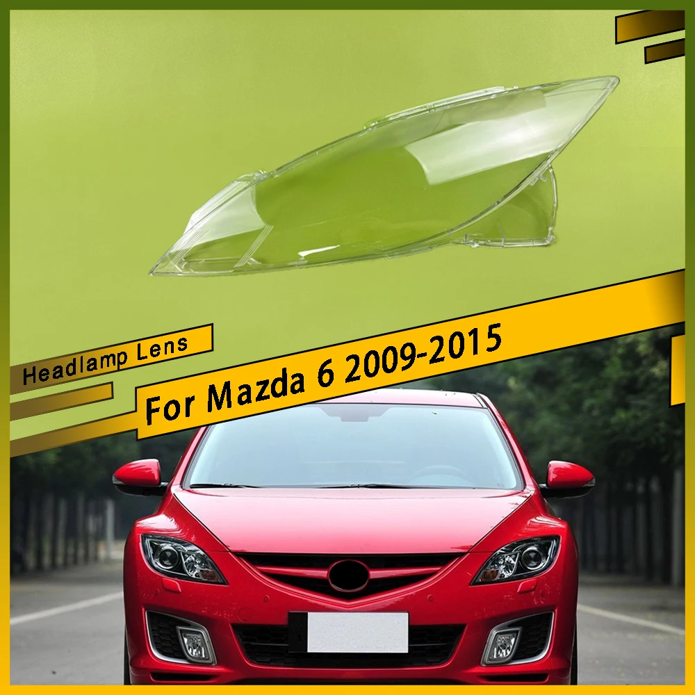 

Все новые чехлы для фар автомобиля, крышка передней фары, линзы для автосвета, стекло, яркий абажур, колпачки для Mazda 6 2009-2015