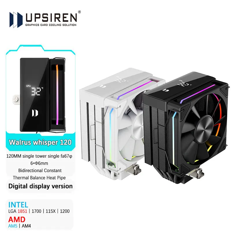

UPSIREN Walrus шепот 120 цифровой дисплей 6*Φ6 мм прямая сенсорная тепловая трубка одинарная башня одиночный вентилятор поддерживает LGA 1851/1700 AMD AM5