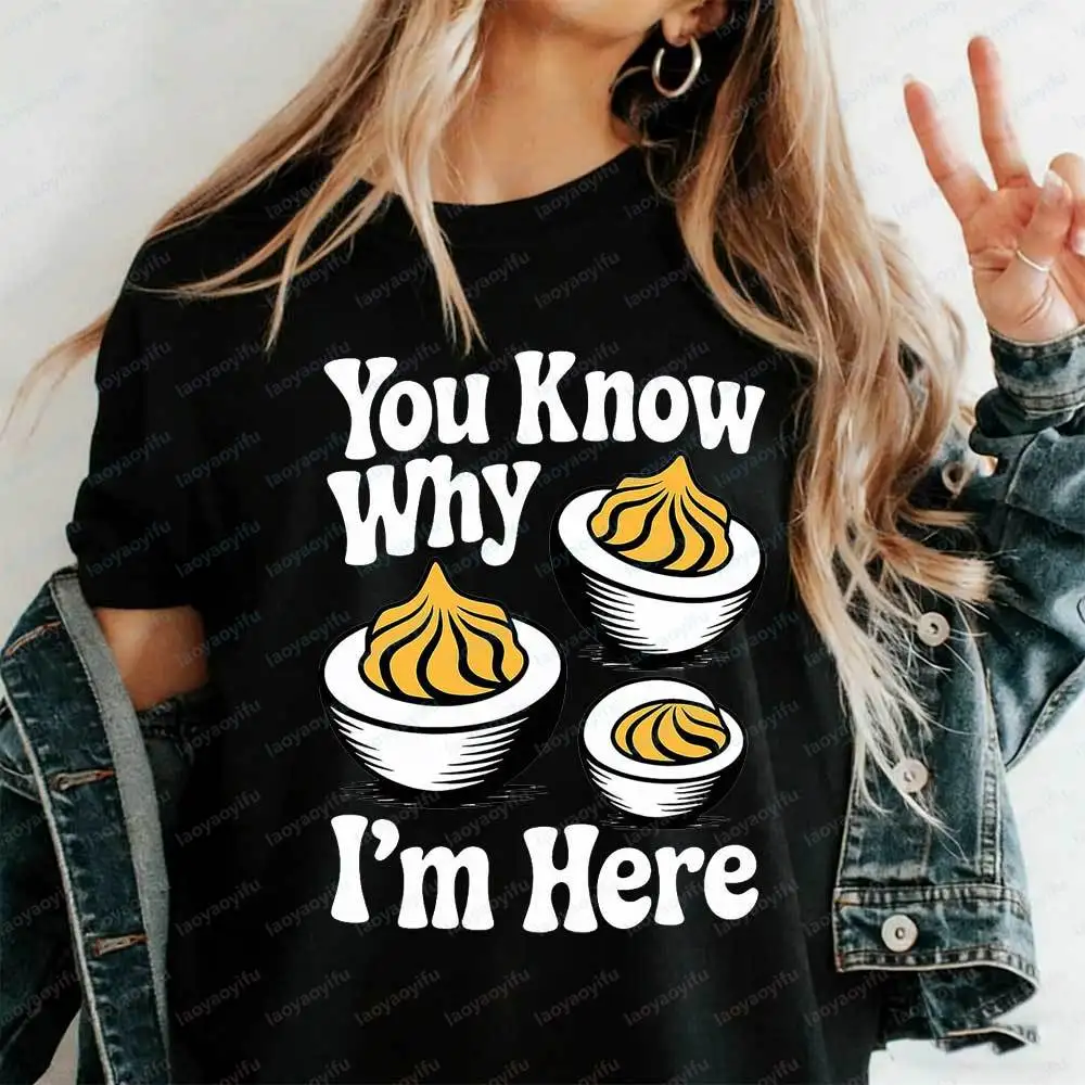 You Know Why I'm Here Deviled Eggs Shirt Funny Thanksgiving Appetizer T-Shirt Cute Deviled Egg Food Lover Graphic Tee Gothic Top